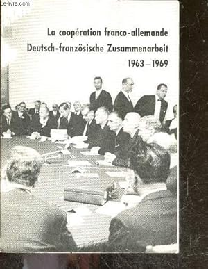 Imagen del vendedor de La cooperation franco allemande / deutsch franzosische zusammenarbeit - 1963 1969 a la venta por Le-Livre