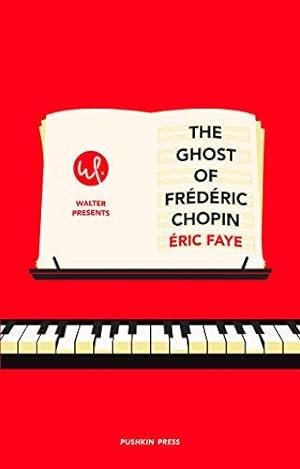 Bild des Verkufers fr The Ghost of Frédéric Chopin (Walter Presents) zum Verkauf von WeBuyBooks