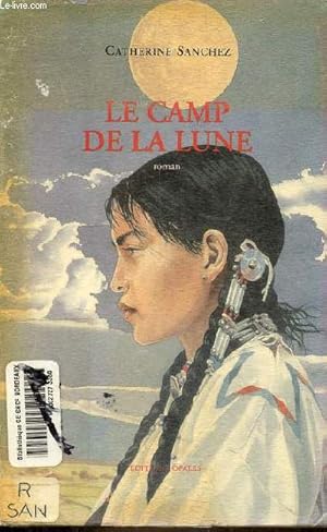 Bild des Verkufers fr Le camp de la lune - roman. zum Verkauf von Le-Livre