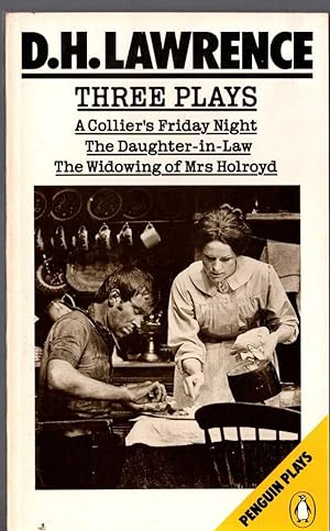 Seller image for THREE PLAYS: A COLLIER'S FRIDAY NIGHT/ THE DAUGHER-IN-LAW/ THE WIDOWING OF MRS HOLROYD for sale by Mr.G.D.Price