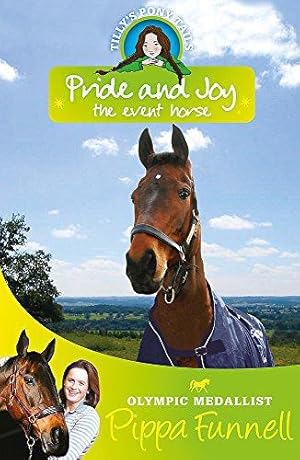 Imagen del vendedor de Pride and Joy the Event Horse: Book 7 (Tilly's Pony Tails) a la venta por WeBuyBooks 2