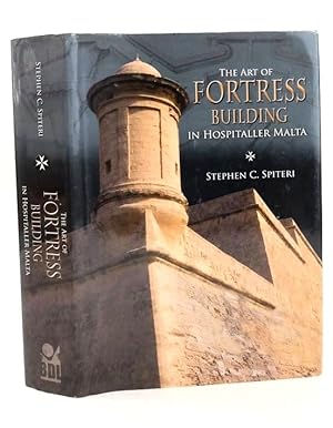 Seller image for THE ART OF FORTRESS BUILDING IN HOSPITALLER MALTA 1530-1798: A STUDY OF BUILDING METHODS, MATERIALS, AND TECHNIQUES for sale by Stella & Rose's Books, PBFA