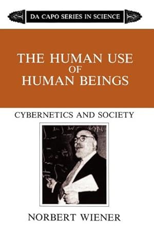 Seller image for Human Use of Human Beings : Cybernetics and Society for sale by GreatBookPrices