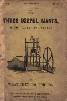 The Three Useful Giants, Wind, Water, And Steam; And What They Do For Us
