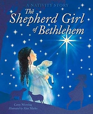 Bild des Verkufers fr The Shepherd Girl of Bethlehem: A Nativity Story zum Verkauf von WeBuyBooks