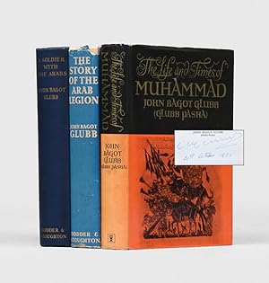 Seller image for Three signed works. [The Story of the Arab Legion; A Soldier with the Arabs; The Life and Times of Muhammad] for sale by Peter Harrington.  ABA/ ILAB.