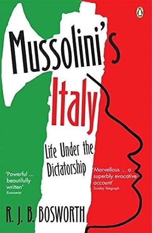 Seller image for Mussolini's Italy: Life Under the Dictatorship, 1915-1945 for sale by WeBuyBooks 2