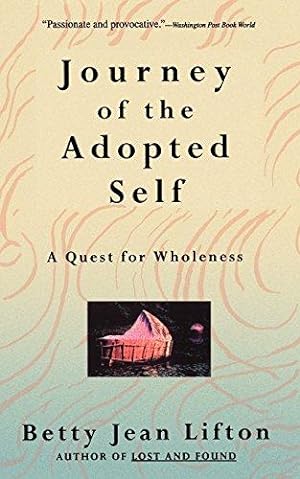 Bild des Verkufers fr Journey Of The Adopted Self: A Quest for Wholeness zum Verkauf von WeBuyBooks