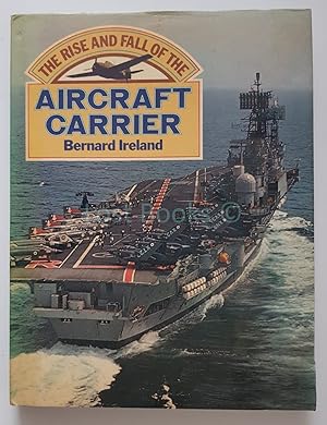 Rise and Fall of the Aircraft Carrier