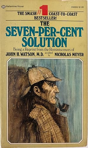 Seller image for The Seven-Per-Cent Solution: Being a Reprint from the Reminiscences of John H. Watson, M.D. for sale by Collectible Science Fiction
