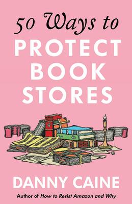 Bild des Verkufers fr 50 Ways to Protect Bookstores zum Verkauf von moluna