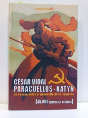Seller image for PARACUELLOS-KATYN: UN ENSAYO SOBRE EL GENOCIDIO DE LA IZQUIERDA for sale by Librera Circus