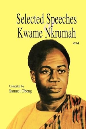 Seller image for Selected Speeches of Kwame Nkrumah. Volume 4 for sale by moluna