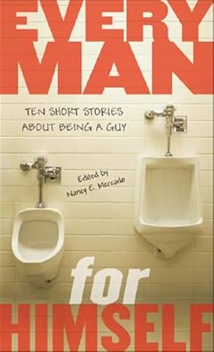 Immagine del venditore per Every Man for Himself : Ten Short Stories About Being a Guy venduto da GreatBookPrices