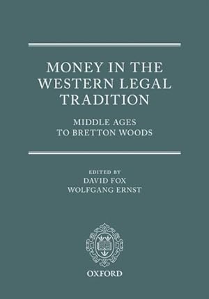 Immagine del venditore per Money in the Western Legal Tradition : Middle Ages to Bretton Woods venduto da GreatBookPrices