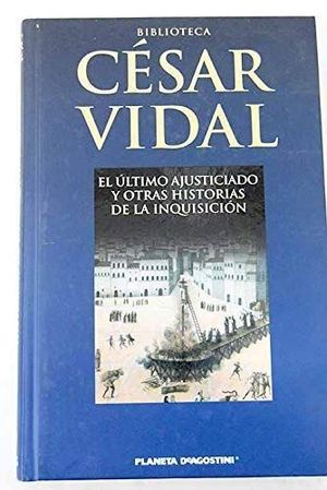 Seller image for EL LTIMO AJUSTICIADO Y OTRAS HISTORIAS DE LA INQUISICIN for sale by Librera Circus
