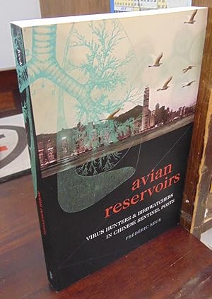 Seller image for Avian Reservoirs: Virus Hunters and Birdwatchers in Chinese Sentinel Posts for sale by Atlantic Bookshop