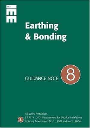 Bild des Verkufers fr Guidance Note: Earthing and Bonding: No. 8 (Standards and Compliance S.) zum Verkauf von WeBuyBooks