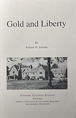 Economic Education Bulletin, Vol. XXV No. 4, April 1995. Gold and Liberty