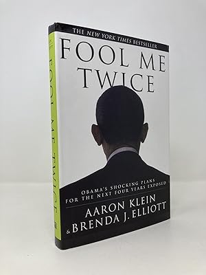 Imagen del vendedor de Fool Me Twice: Obama's Shocking Plans for the Next Four Years Exposed a la venta por Southampton Books