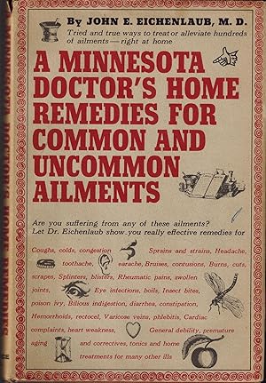 A Minnesota Doctor's Home Remedies for Common and Uncommon Ailments