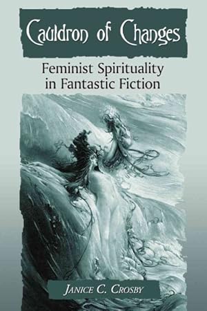 Seller image for Cauldron of Changes : Feminist Spirituality in Fantastic Fiction for sale by GreatBookPrices