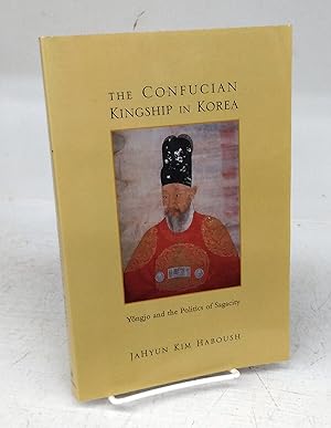 Seller image for The Confucian Kingship in Korea: Yongjo and the Politics of Sagacity for sale by Attic Books (ABAC, ILAB)