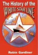 Bild des Verkufers fr The History of the White Star Line zum Verkauf von WeBuyBooks