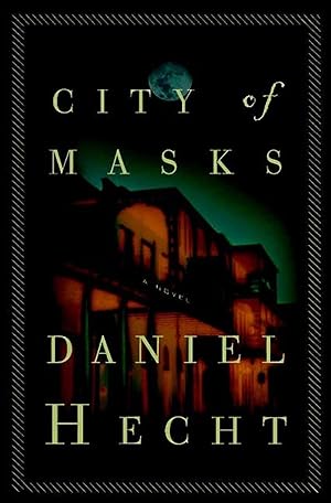 Immagine del venditore per Hecht, Daniel | City of Masks | Unsigned First Edition Copy venduto da VJ Books