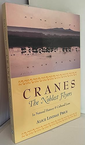 Seller image for Cranes--The Noblest Flyers: In Natural History and Cultural Lore for sale by Tefka