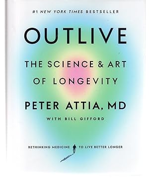 Seller image for Outlive: The Science and Art of Longevity for sale by EdmondDantes Bookseller