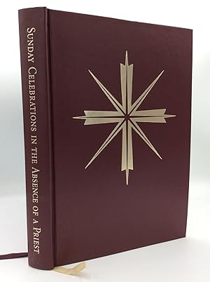Seller image for SUNDAY CELEBRATIONS IN THE ABSENCE OF A PRIEST: Leader's Edition for sale by Kubik Fine Books Ltd., ABAA