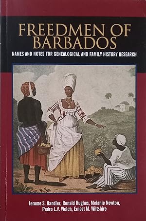 Immagine del venditore per Freedmen of Barbados: Names and notes for genealogical and family history research venduto da The Book Place