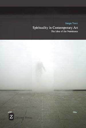 Immagine del venditore per Spirituality in Contemporary Art : The Idea of the Numinous venduto da WeBuyBooks
