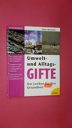 Imagen del vendedor de UMWELT- UND ALLTAGSGIFTE. das Lexikon fr Ihre Gesundheit a la venta por Butterfly Books GmbH & Co. KG