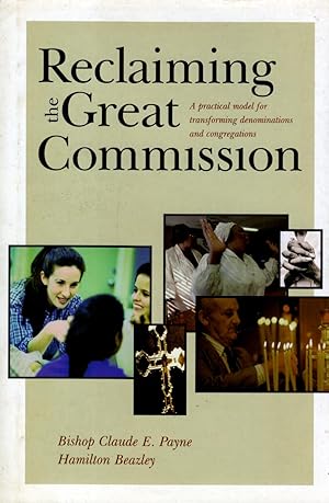 Seller image for Reclaiming the Great Commission: A Practical Model for Transforming Denominations and Congregations for sale by Kayleighbug Books, IOBA