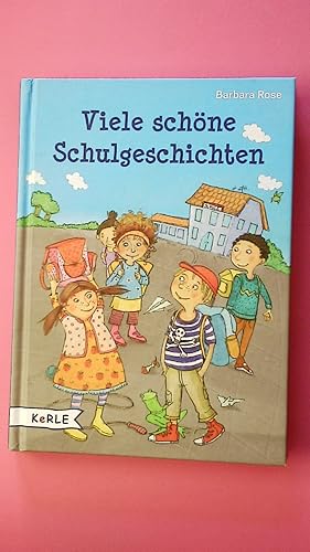 Bild des Verkufers fr VIELE SCHNE SCHULGESCHICHTEN. zum Verkauf von Butterfly Books GmbH & Co. KG