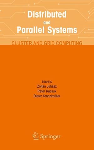 Bild des Verkufers fr Distributed and Parallel Systems : Cluster and Grid Computing zum Verkauf von AHA-BUCH GmbH