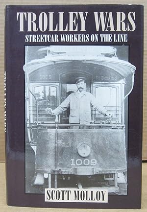 Seller image for Trolley Wars: Streetcar Workers on The Line for sale by Midway Book Store (ABAA)
