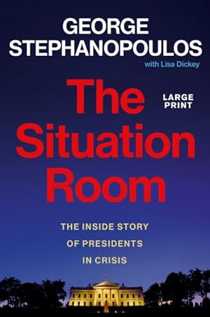 Seller image for Situation Room : The Inside Story of Presidents in Crisis for sale by GreatBookPrices