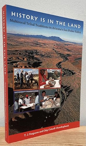 Bild des Verkufers fr History Is in the Land: Multivocal Tribal Traditions in Arizona's San Pedro Valley zum Verkauf von Chaparral Books