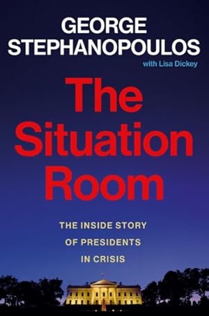 Seller image for Situation Room : The Inside Story of Presidents in Crisis for sale by GreatBookPrices