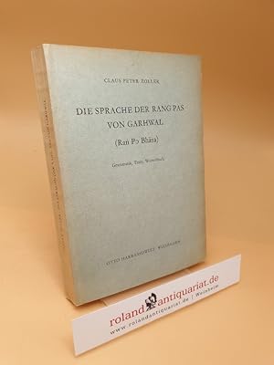 Seller image for Die Sprache der Rang pas von Garhwal (Ran Po Bhasa) : Grammatik, Texte, Wrterbuch ; Band 8 for sale by Roland Antiquariat UG haftungsbeschrnkt