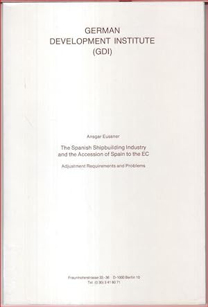 Immagine del venditore per The spanish shipbuilding industry and the accession of Spain to the EC. Adjustment requirements and problems ( = Occasional papers of the German development institute (GDI), No. 59 ). - venduto da Antiquariat Carl Wegner