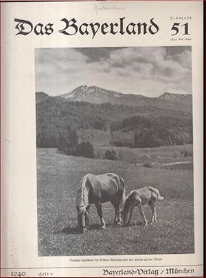 Das Bayerland. Heft 6, Juni 1940, Jahrgang 51. - Inhalt: Bayerns Pferdezucht und die Gestütsverwa...