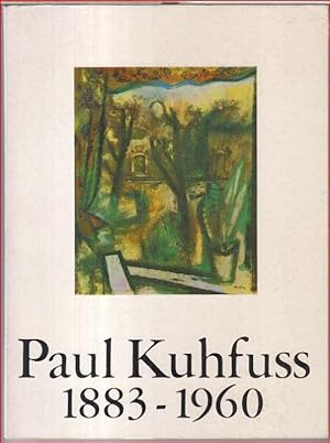 Seller image for Paul Kuhfuss 1886 - 1960. Malerei und Graphik. - Zur Ausstellung 1983 in der Nationalgalerie, Berlin. - for sale by Antiquariat Carl Wegner