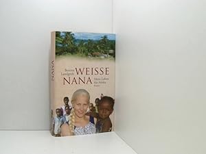 Bild des Verkufers fr Weie Nana: Mein Leben fr Afrika mein Leben fr Afrika zum Verkauf von Book Broker