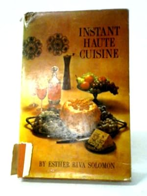 Bild des Verkufers fr Instant Haute Cuisine zum Verkauf von World of Rare Books