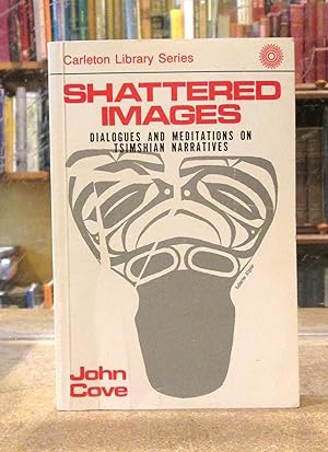 Shattered Images: Dialogues and Meditations on Tsimshian Narratives