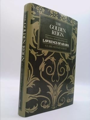 Bild des Verkufers fr The golden reign: The story of my friendship with Lawrence of Arabia zum Verkauf von ThriftBooksVintage